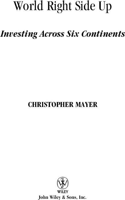 Copyright by Christopher Mayer All rights reserved Published by John Wiley - photo 1