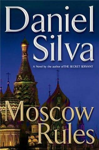 Daniel Silva Moscow Rules The eighth book in the Gabriel Allon series For - photo 1