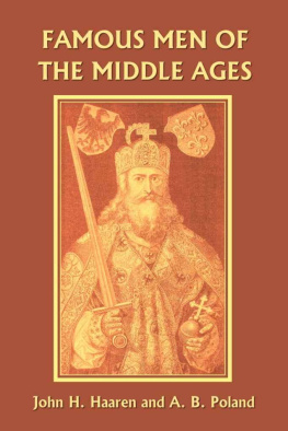 John H. Haaren - Famous Men of the Middle Ages