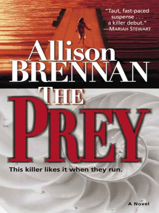 Allison Brennan The Prey Predator 1 To my mom You always had faith in me - photo 1