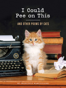 Francesco Marciuliano - I Could Pee on This: And Other Poems by Cats