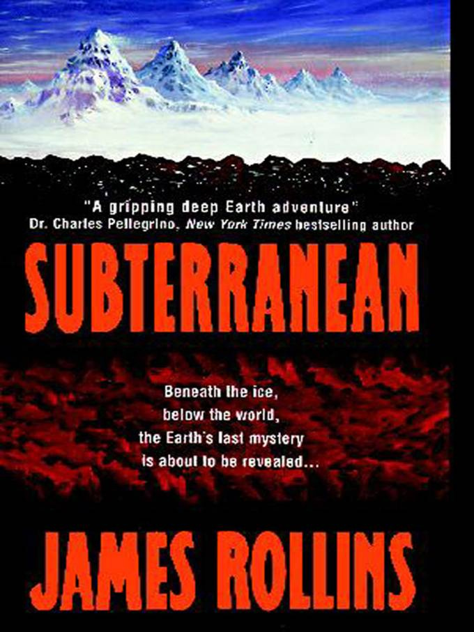 James Rollins Subterranean For John Clemens Great God this is an awful - photo 1