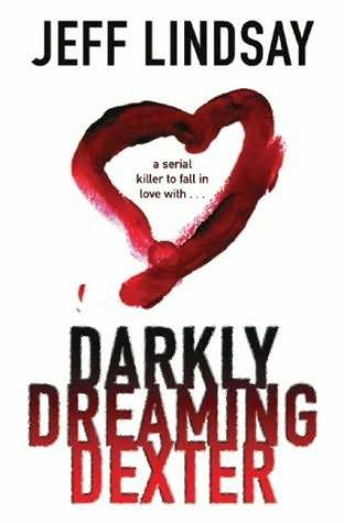 Jeffry Lindsay Darkly dreaming Dexter A book in the Dexter series - photo 1