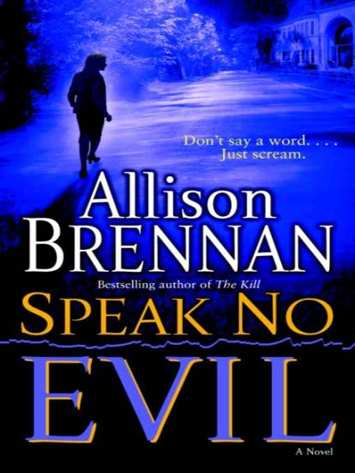 Allison Brennan Speak No Evil Evil 1 For Trisha McKay Richins A loyal and - photo 1