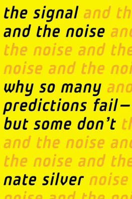 Nate Silver The Signal and the Noise: Why So Many Predictions Fail — but Some Dont