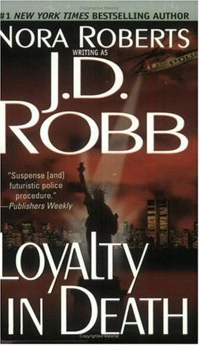 J D Robb Loyalty in Death Eve Dallas and husband Roarke 10 PROLOGUE Dear - photo 1