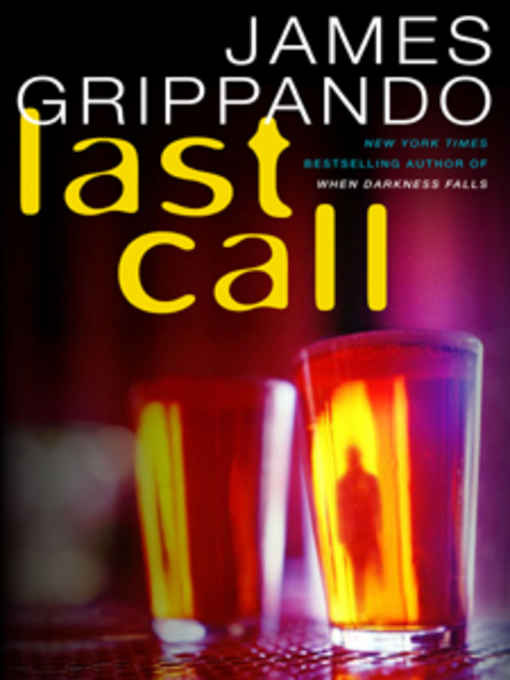 James Grippando Last Call Jack Swyteck Series Book 07 For Tiffany Better - photo 1