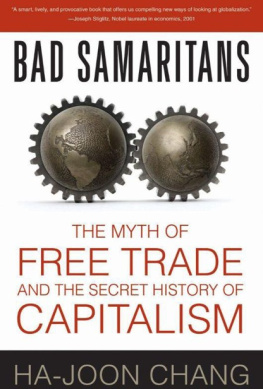 Ha-Joon Chang - Bad Samaritans: The Myth of Free Trade and the Secret History of Capitalism