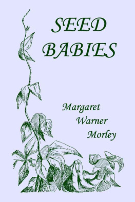 Margaret W. Morley Seed-Babies, Illustrated Edition