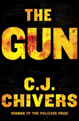 C. J. Chivers - The Gun