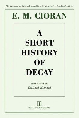 E. M. Cioran A Short History of Decay