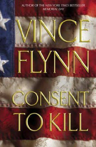 Vince Flynn Consent To Kill The sixth book in the Mitch Rapp series Prelude - photo 1