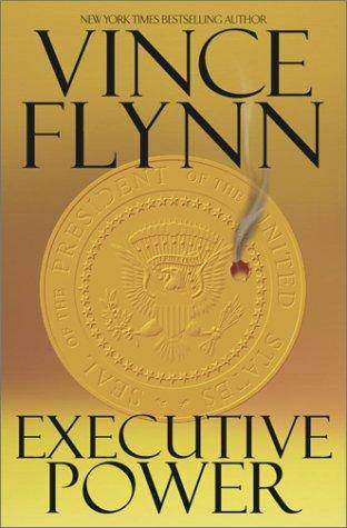 Vince Flynn Executive Power The fourth book in the Mitch Rapp serie PRELUDE - photo 1