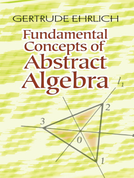 Gertrude Ehrlich Fundamental Concepts of Abstract Algebra