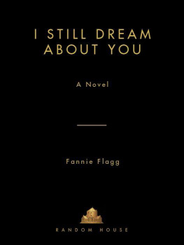 Fannie Flagg - I Still Dream About You: A Novel