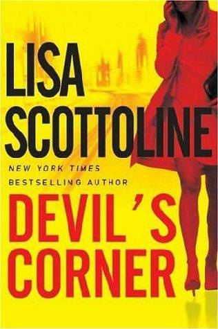 Lisa Scottoline Devils Corner To my daughter my favorite heroine of all - photo 1