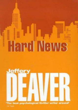 Jeffery Deaver Hard News The third book in the Rune series Journalism without - photo 1