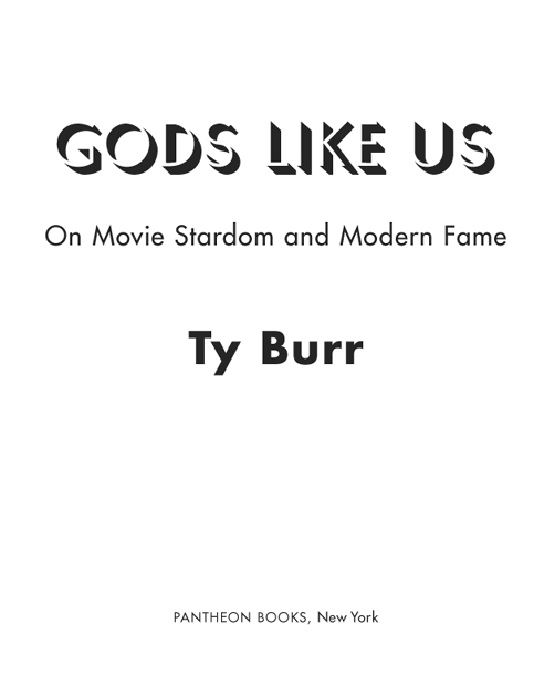 Copyright 2012 by Ty Burr All rights reserved Published in the United States - photo 2