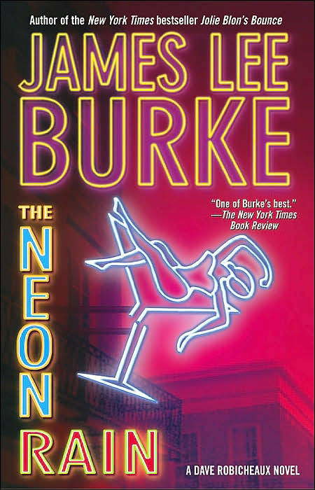 James Lee Burke The Neon Rain The first book in the Robicheaux series To the - photo 1