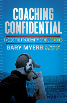 Gary Myers - Coaching Confidential: Inside the Fraternity of NFL Coaches