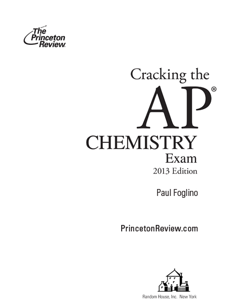 Cracking the AP Chemistry Exam 2013 Edition - image 2