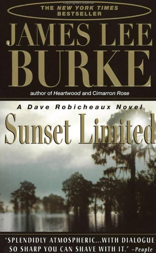 James Lee Burke Sunset Limited The tenth book in the Robicheaux series For - photo 1