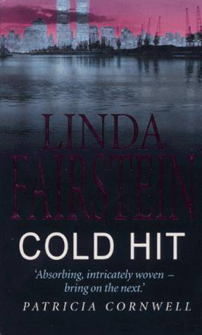 Linda Fairstein Cold Hit The third book in the Alex Cooper series I am - photo 1