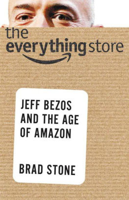 Brad Stone The Everything Store: Jeff Bezos and the Age of Amazon