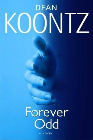 Dean R Koontz Forever Odd The second book in the Odd Thomas series This book - photo 1