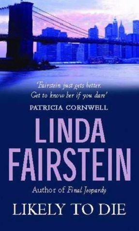 Linda Fairstein Likely To Die The second book in the Alex Cooper series For - photo 1