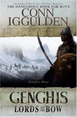 Conn Iggulden - Genghis: Lords of the Bow (Genghis Khan: Conqueror Series #2)  