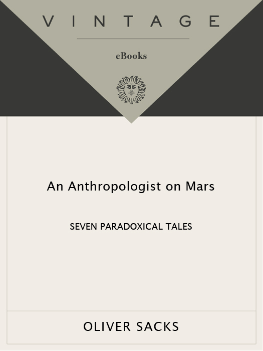 Oliver Sacks An Anthropologist on Mars Oliver Sacks is a practicing - photo 1