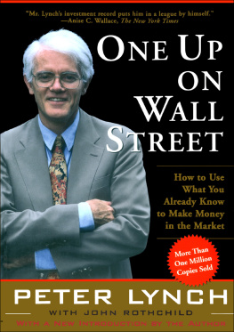 Peter Lynch - One Up On Wall Street: How To Use What You Already Know To Make Money In The Market