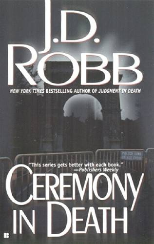 J D Robb Ceremony In Death Eve Dallas and husband Roarke 5 There are more - photo 1