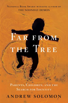 Andrew Solomon - Far From the Tree: Parents, Children and the Search for Identity