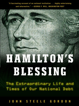John Steele Gordon - Hamiltons Blessing: The Extraordinary Life and Times of Our National Debt: Revised Edition