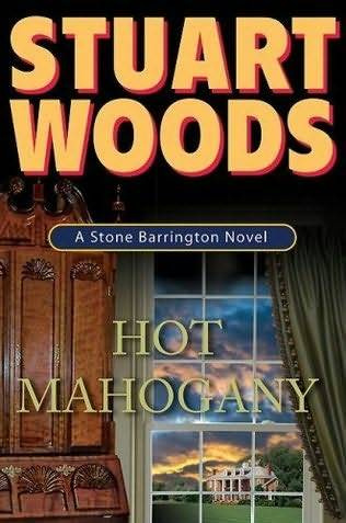 Stuart Woods Hot Mahogany Book 15 in the Stone Barrington series This book is - photo 1