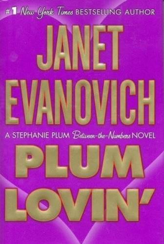 Janet Evanovich Plum Lovin A book in the Stephanie Plum Between-the-Numbers - photo 1