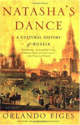 Orlando Figes - Natashas Dance: A Cultural History of Russia