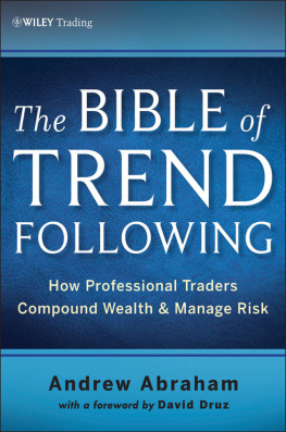 Andrew Abraham The Trend Following Bible: How Professional Traders Compound Wealth and Manage Risk