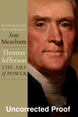 Jon Meacham - Thomas Jefferson: The Art of Power
