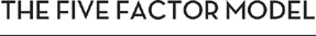 THIS BOOK BORROWS THE Five Factor Model to make sense of your personality The - photo 5