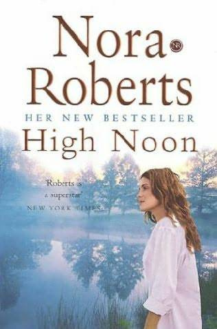 Nora Roberts High Noon Do not forsake me oh my darlin HIGH NOON - photo 1