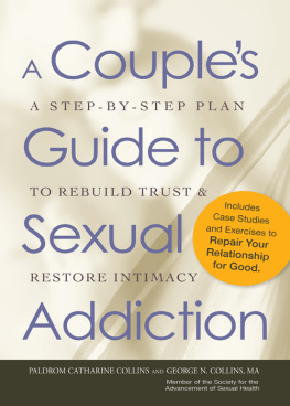 Paldrom Collins A Couples Guide to Sexual Addiction: A Step-by-Step Plan to Rebuild Trust and Restore Intimacy