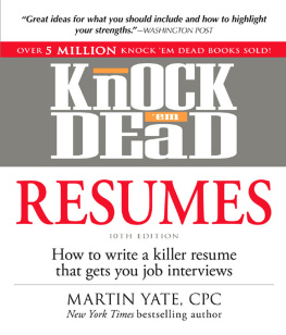 Martin Yate Knock em Dead Resumes: How to Write a Killer Resume That Gets You Job Interviews
