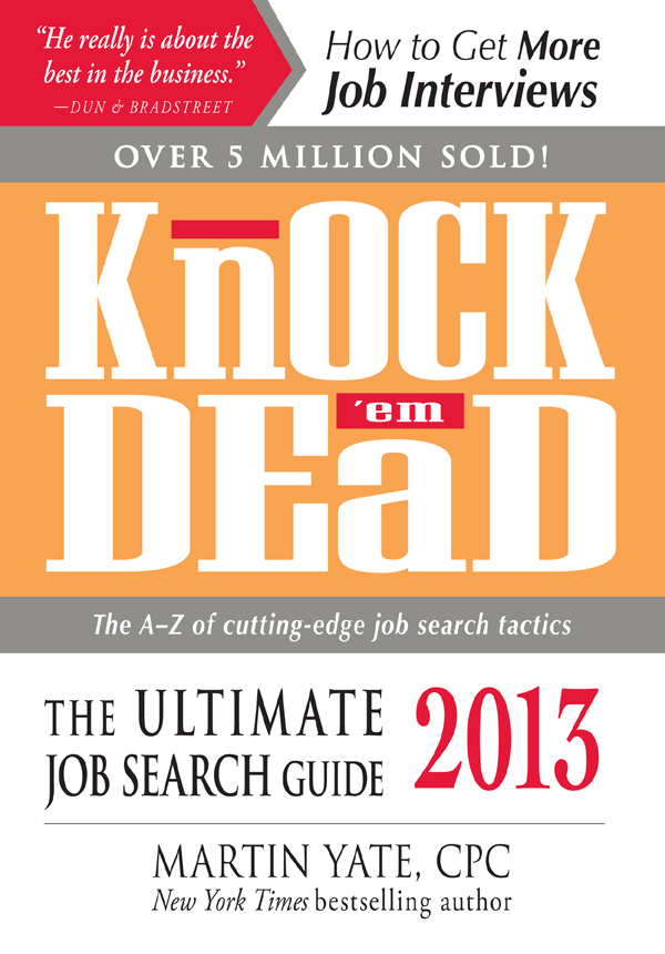 Knock em Dead helps you find jobs and turn the interviews into job offers I - photo 1