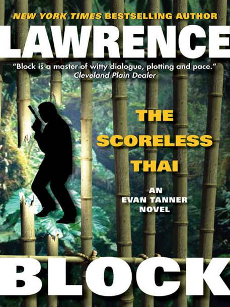 Lawrence Block The Scoreless Thai aka Two For Tanner The fourth book in the - photo 1