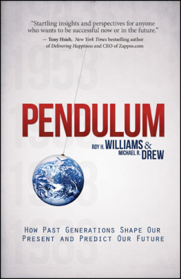 Roy H. Williams Pendulum: How Past Generations Shape Our Present and Predict Our Future