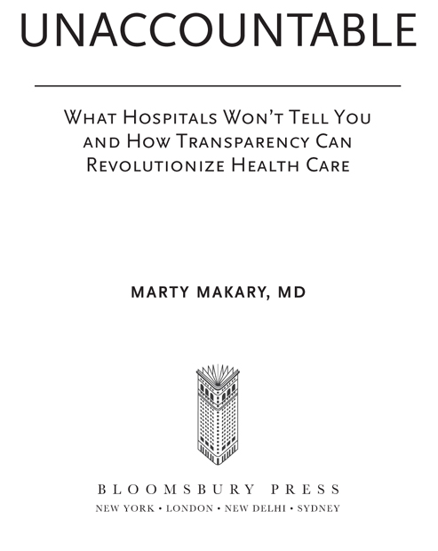 Copyright 2012 by Marty Makary MD This electronic edition published in - photo 1