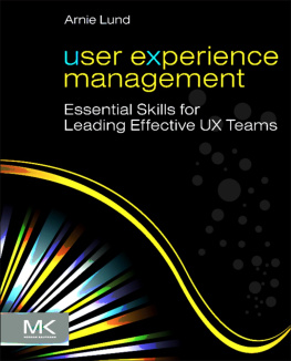 Arnie Lund - User experience management: essential skills for leading effective UX teams